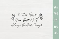 In This House Your Best Always Be Good Enough - Sign SVG Product Image 2