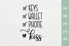 Keys Wallet Phone Kiss - Love Farmhouse Sign SVG Product Image 2