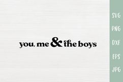 You Me And The Boys - Family Quote Farmhouse Sign SVG Product Image 2