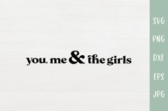 You Me And The Girls - Family Quote Farmhouse Sign SVG Product Image 2