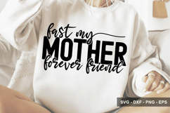 Fast My Mother Forever Friend - Mother's Day Design Product Image 1