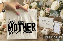 Fast My Mother Forever Friend - Mother's Day Design Product Image 2