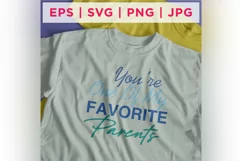 You're One Of My FAVORITE Parents Father's Day Product Image 2