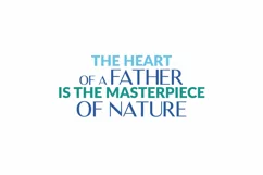 The Heart Of A Father Is The Masterpiece Of Nature Product Image 3