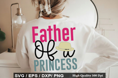 Father Of A Princess - Daddy And Me SVG Design Product Image 1