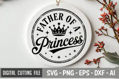 Father Of A Princess | Father's day SVG | Dad SVG Product Image 1