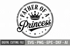 Father Of A Princess | Father's day SVG | Dad SVG Product Image 3