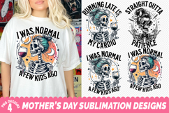 Sarcastic Mother Skeleton Sublimation - Mother&#039;s day PNG Product Image 1