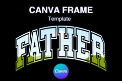Father Canva Frame Father&#039;s Day Dad Photo Frame Varsity Font Product Image 1
