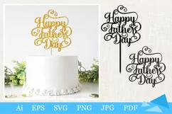 Happy Fathers Day SVG, dad Cake topper, design for dad, dad cut file, best dad mug printable, Fathers day shirt, positive quote for dad