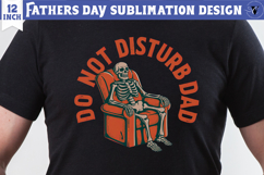 Fathers Day Sublimation Design | Do notdisturb dad Product Image 1
