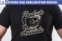 Fathers Day Sublimation Design | Dad with attitude png Product Image 1
