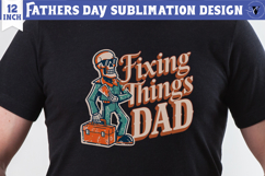 Fathers Day Sublimation Design | Fixing Things DAD Product Image 1