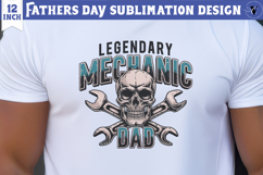 Fathers Day Sublimation Design | Legendary mechanic DAD Product Image 1