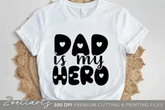 Dad Is My Hero SVG Cut File Father's Day T-shirt Design Product Image 1