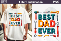 Best Dad Ever Sublimation | Father&#039;s Day T Shirt Design Product Image 1