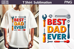 Best Dad Ever Sublimation | Father&#039;s Day T Shirt Design Product Image 1