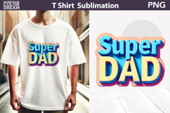 Super Dad PNG Design | Father&#039;s Day T Shirt Design Product Image 1
