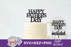 Happy Father's Day Cake topper SVG, DXF, PNG files Product Image 1