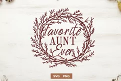 Favorite Aunt Ever SVG PNG | Floral Wreath Trendy Design Product Image 1