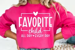 Favorite Child SVG - Favorite Daughter - Mom Life Funny Kid Product Image 1