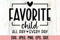 Favorite Child SVG - Favorite Daughter - Mom Life Funny Kid Product Image 5