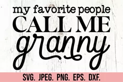 My Favorite People Call Me Granny SVG - Granny Life Era PNG Product Image 5