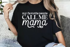 My Favorite People Call Me Mama SVG - Cool Mama Mode PNG Product Image 4