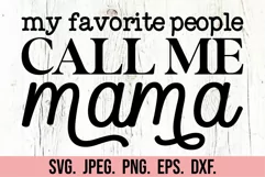 My Favorite People Call Me Mama SVG - Cool Mama Mode PNG Product Image 5