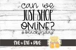 Can We Just Shop Online - Black Friday SVG PNG DXF Cut File Product Image 2