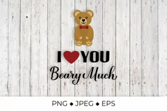 I love you beary much pun quote with cute cartoon bear Product Image 1