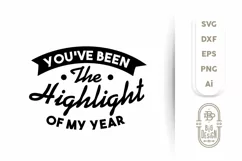 SVG Cut File, You've Been the Highlight of my Year Product Image 2
