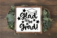 Glad to be a Grad SVG Cut File - Graduation SVG DXF EPS PNG Product Image 3