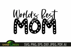 Mothers Day SVG - World's Best Mom Quote for T-Shirt Product Image 2