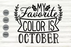 My Favorite Color Is October Svg, Fall Svg, Thanksgiving Svg Product Image 1