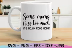 Some Moms Cuss Svg, Mom Life Svg, Funny Mom Svg, Mom Svg Say Product Image 3