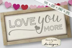 Love You More Heart Valentine SVG DXF Cut File Product Image 1