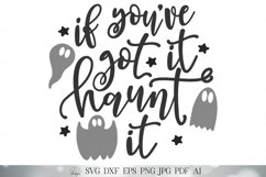 If You&#039;ve Got It Haunt It | Halloween SVG | Funny Design Product Image 2