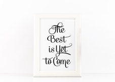 The Best is Yet to Come Poster Inspirational Quote to Print in Black + SVG files Product Image 2