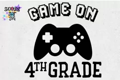 Game on Fourth Grade SVG - First Day of School SVG Product Image 3