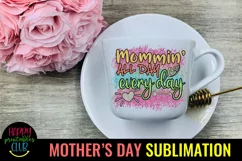 Mommin All Day Mom Sublimation I Mothers Day Sublimation Product Image 3