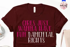 Girls just wanna have fun damental rights - Empowerment SVG Product Image 2