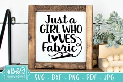 Funny Sewing SVG - Just A Girl Who Loves Fabric Quote Product Image 7
