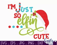 I'm Just So Elfin Cute Kids Christmas Svg Design For Shirts Product Image 2