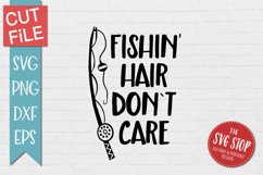 Fishin Hair Don&#039;t Care |Ladies Fishing Shirt SVG Product Image 1