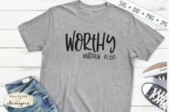 Worthy | Matthew 6-26 | Christian Bible Verse SVG Product Image 1