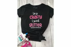 I'm so crafty I sweat glitter - craftaholic, SVG Cut File Product Image 2