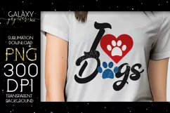 I love Dogs Sublimation Design PNG File Product Image 4