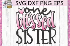 One Blessed Sister SVG DXF PNG EPS Cutting Files Product Image 2