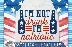 I'm Not Drunk Patriotic SVG DXF PNG EPS Cutting Files Product Image 1